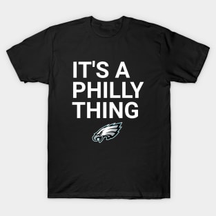 IT'S A PHILLY THING T-Shirt